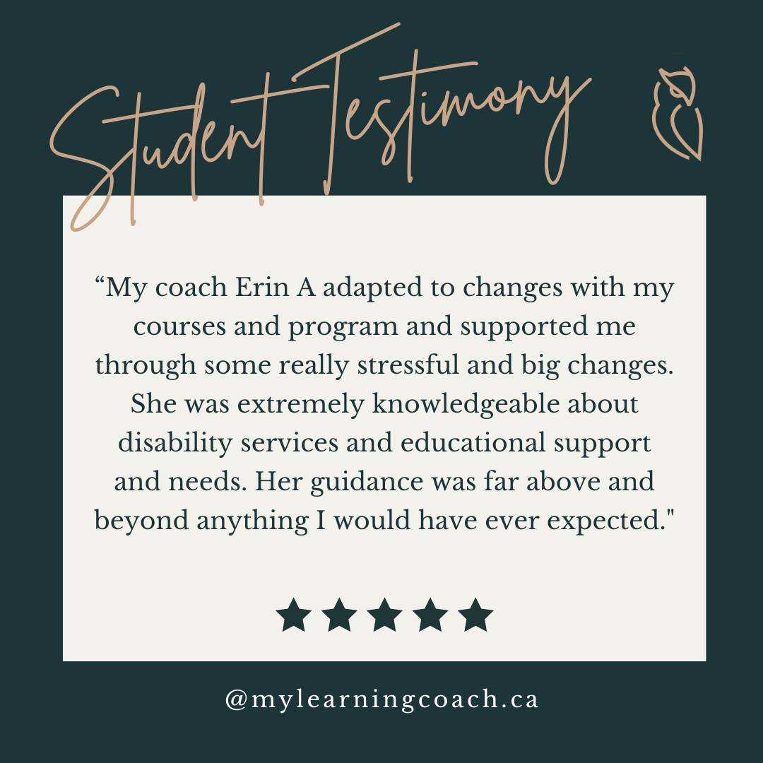 Student Testimony!

"My coach, Erin A, adapted to changes with my courses and program and supported me through some really stressful, big changes. She was extremely knowledgeable about disability services and educational support and needs. Her guidance was far above and beyond anything I would have ever expected."