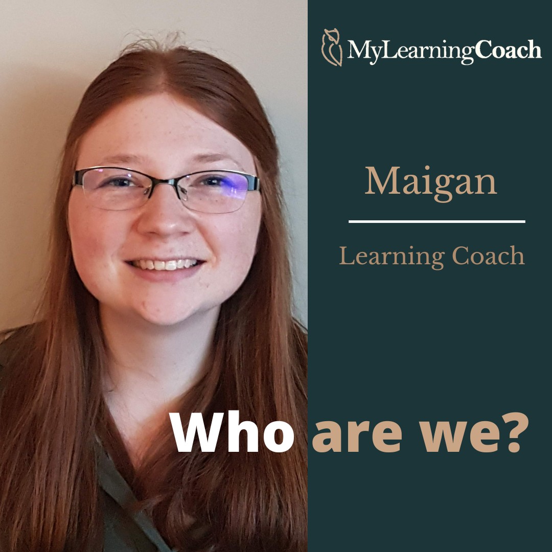 Introducing Maigan, B.Sc, M.Sc
LEARNING COACH

Maigan began her post-secondary educational journey at the University of Northern British Columbia where she obtained a Bachelor of Science in chemistry and physics. She then went on to complete her Master of Science degree in astronomy at Saint Mary’s University. 

During her time as a student, she began tutoring, hosting workshops for students, and providing scribing support for students experiencing disability-related barriers to learning. She currently works as a math teacher in Nova Scotia and looks forward to using her experience and educational passion to help you with your academic journey.